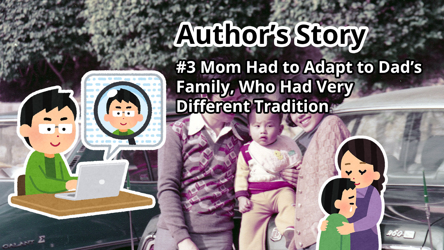 Author's Story: #3 Mom Had to Adapt to Dad’s Family, Who Had Very Different Tradition