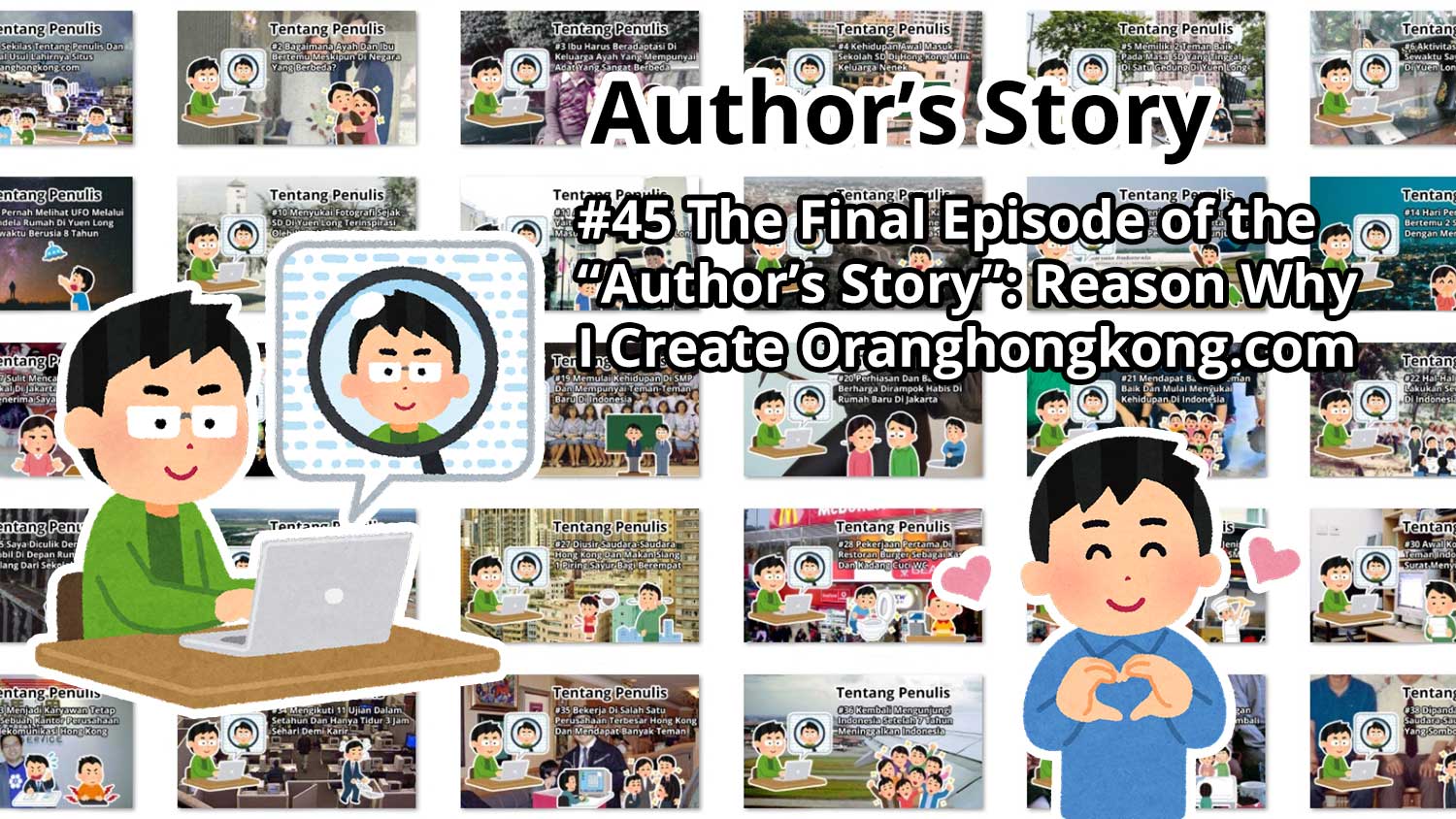 Author's Story: #45 The Final Episode of the "About the Author" Column: The Origins Behind the Birth of OrangHongKong.com